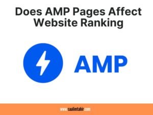 Does AMP Pages Affect Website Ranking-saalimtahir.com